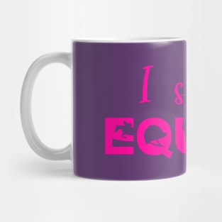 I Speak Equine (Hot Pink) Mug